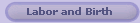 Labor and Birth